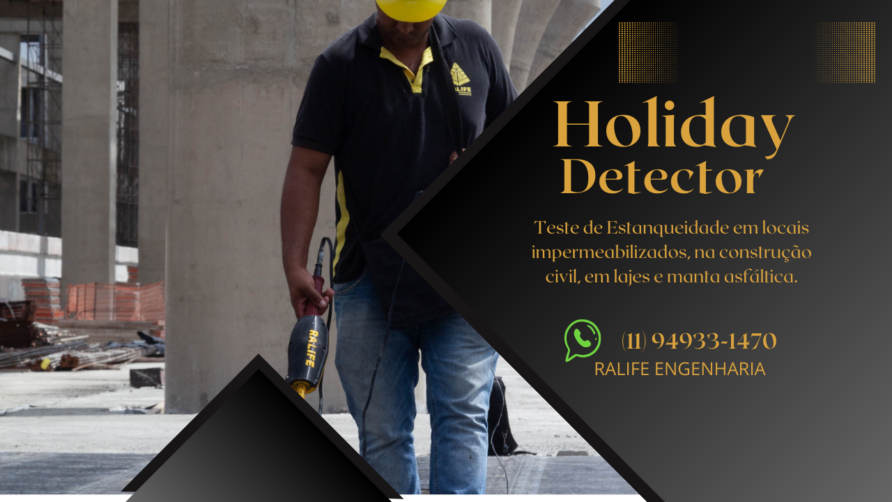 Entenda a importância do teste de estanqueidade Holiday Detector para detectar falhas em impermeabilizações, com a Ralife Engenharia.